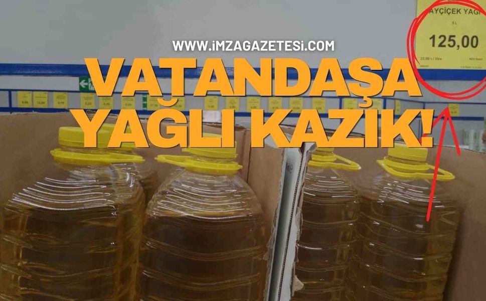 Vatandaşa “Yağlı kazık.”