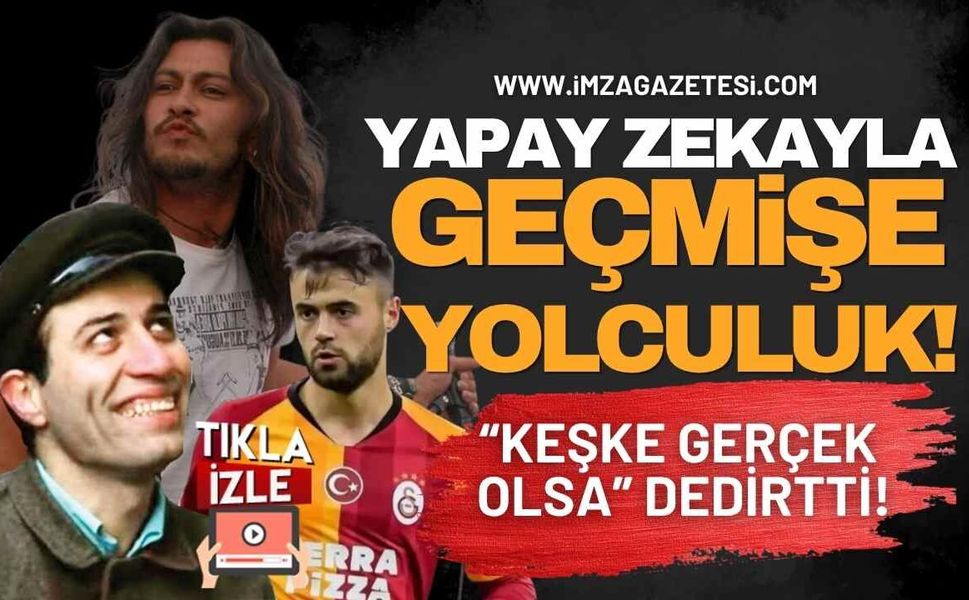 Yapay Zekayla Geçmişe Yolculuk! Kemal Sunal, Barış Akarsu ve Ahmet Çalık Anısına Anlamlı Video...