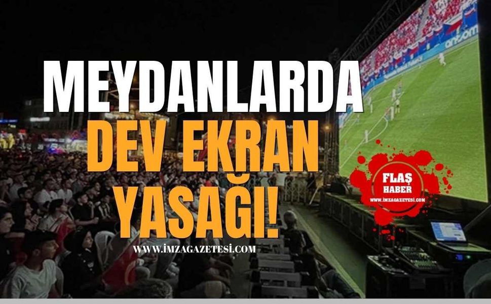 İçişleri Bakanı Mustafa Çiftçi Duyurdu! Meydanlarda Dev Ekranlara Yasak!