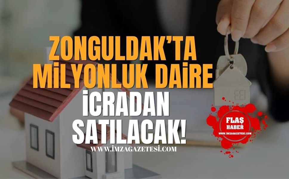 Zonguldak'ta Milyonluk Daire İcradan Satışa Çıkarıldı!