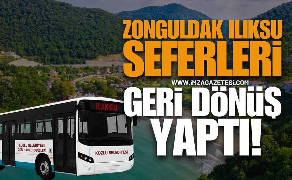 Zonguldak Ilıksu Seferleri Muhteşem Dönüş Yaptı!