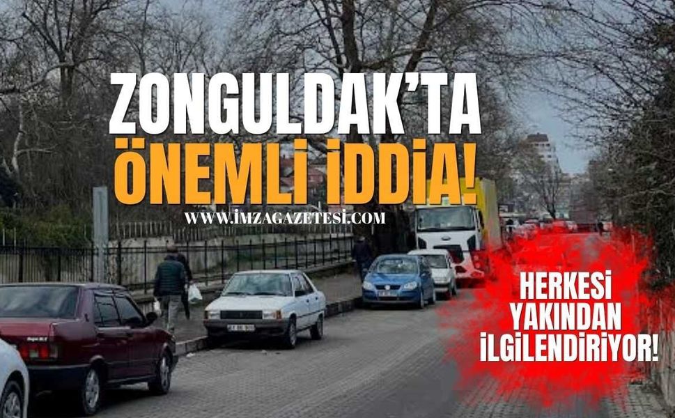 Zonguldak’ta Herkesi Yakından İlgilendiren Önemli İddia!