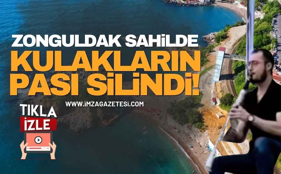 Zonguldak Sahilde Kulakların Pası Silindi!