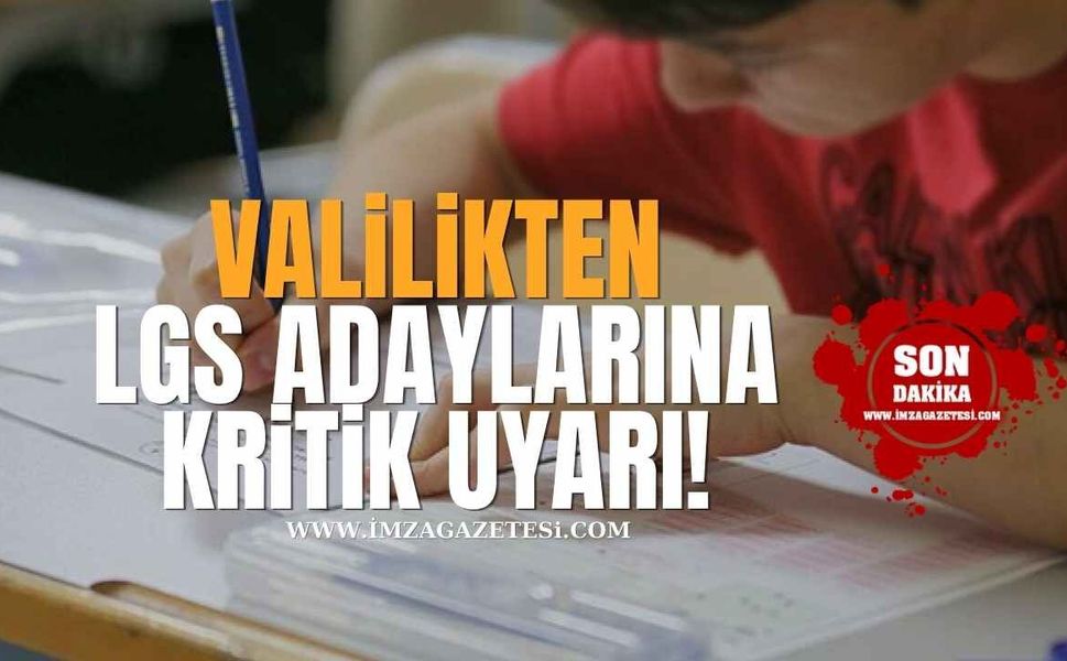 Zonguldak Valiliği'nden LGS Adaylarına Kritik Uyarı!