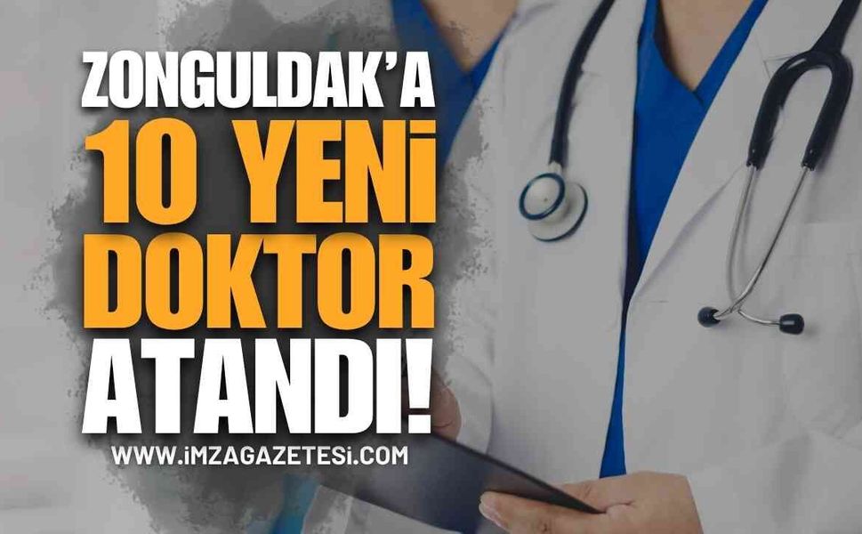 Zonguldak'a Yeni Doktorlar Atandı: Hangi Bölüme Kaç Doktor Geldi?