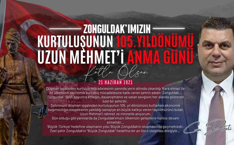 ZONGULDAK’IN DÜŞMAN İŞGALİNDEN KURTULUŞ VE UZUN MEHMET’İ ANMA GÜNÜ MESAJI...