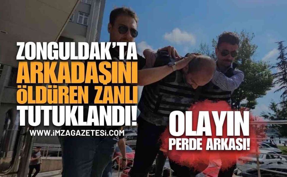 Zonguldak'ta Arkadaşını Öldüren Zanlının İfadesi Ortaya Çıktı!