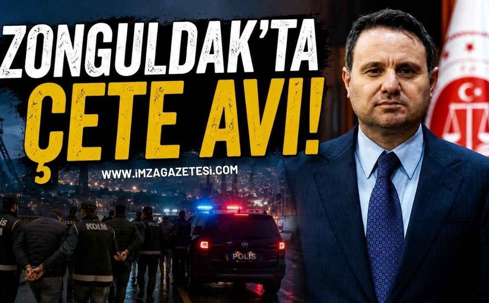 Zonguldak'ta Çete Avı!