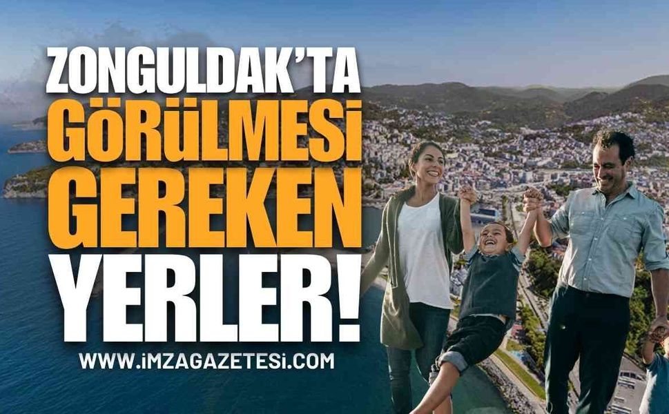 Zonguldak'ta Görülmesi Gereken Yerler
