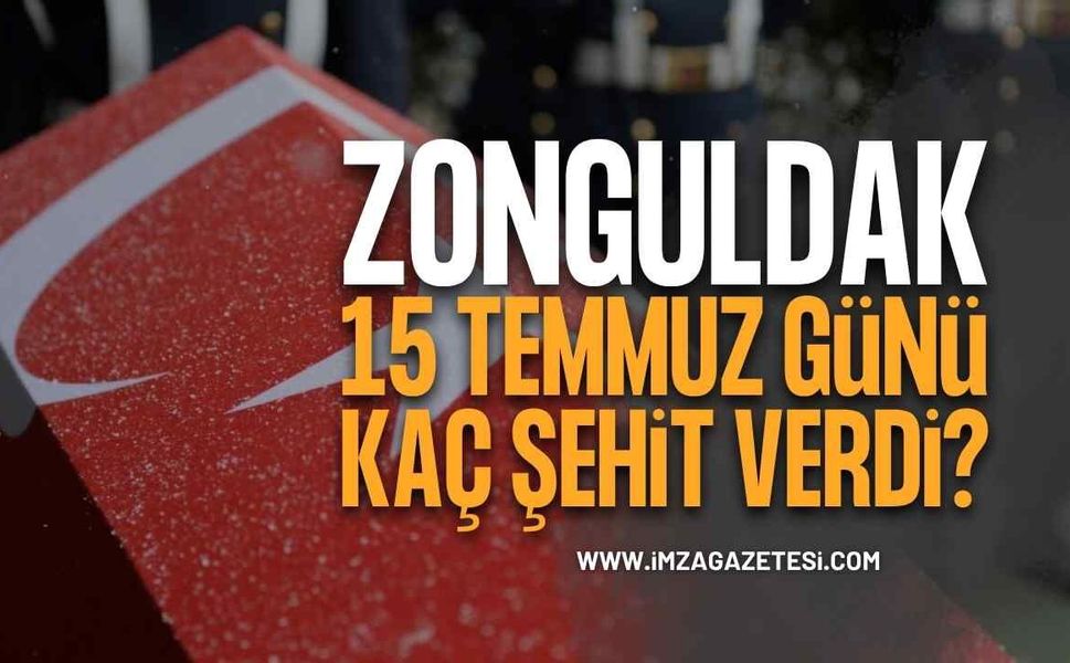 15 Temmuz Şehitlerinin Memleket Dağılımı Açıklandı: Zonguldak Darbe Girişiminde Kaç Şehit Verdi?