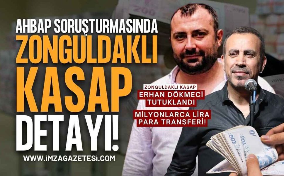 Ahbap Soruşturmasında Zonguldaklı Kasap Erhan Dökmeci Detayı
