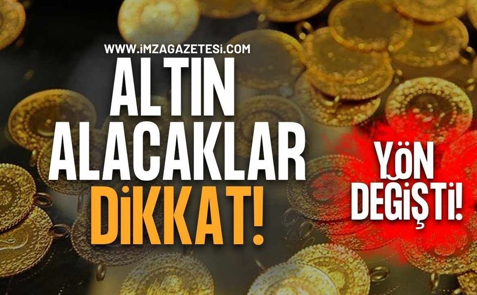 Altın Alacaklar Dikkat! Yön Değişti!