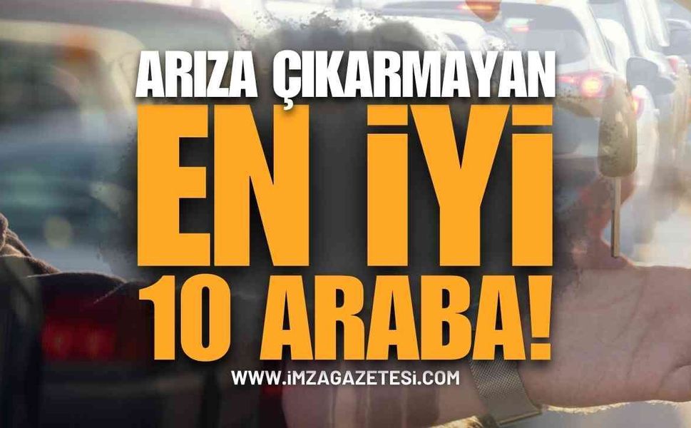 Arıza Çıkarmayan En İyi 10 Araba: Kullanıcı Dostu Arabalar