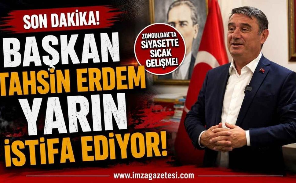 Son Dakika! Başkan Tahsin Erdem Yarın İstifa Ediyor!