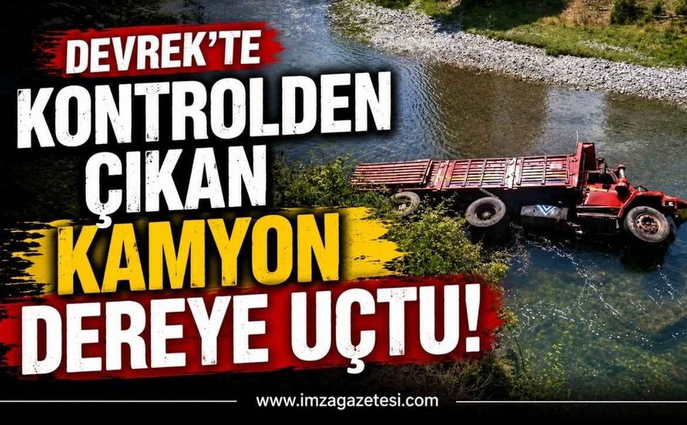 Devrek'te Kontrolden Çıkan Kamyon Dereye Uçtu!
