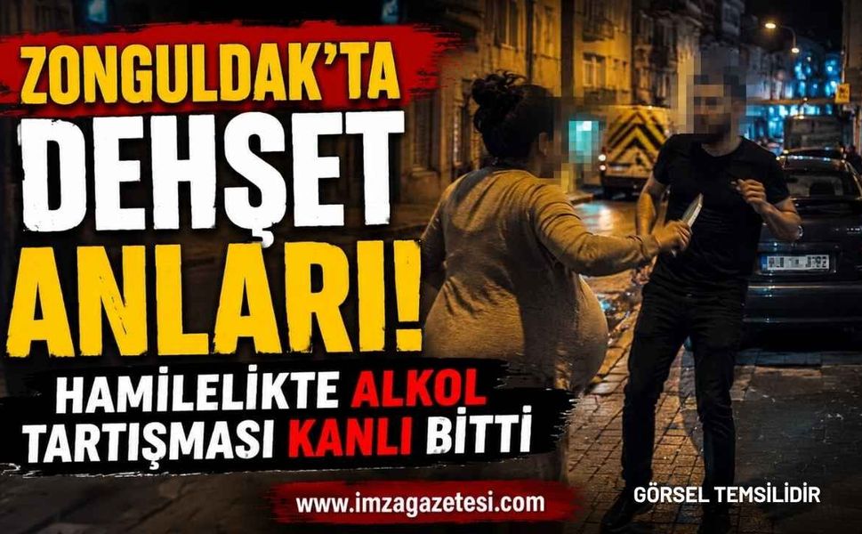 Zonguldak'ta D*hşet Anları: Hamilelikte Alkol Tartışması Kanlı Bitti