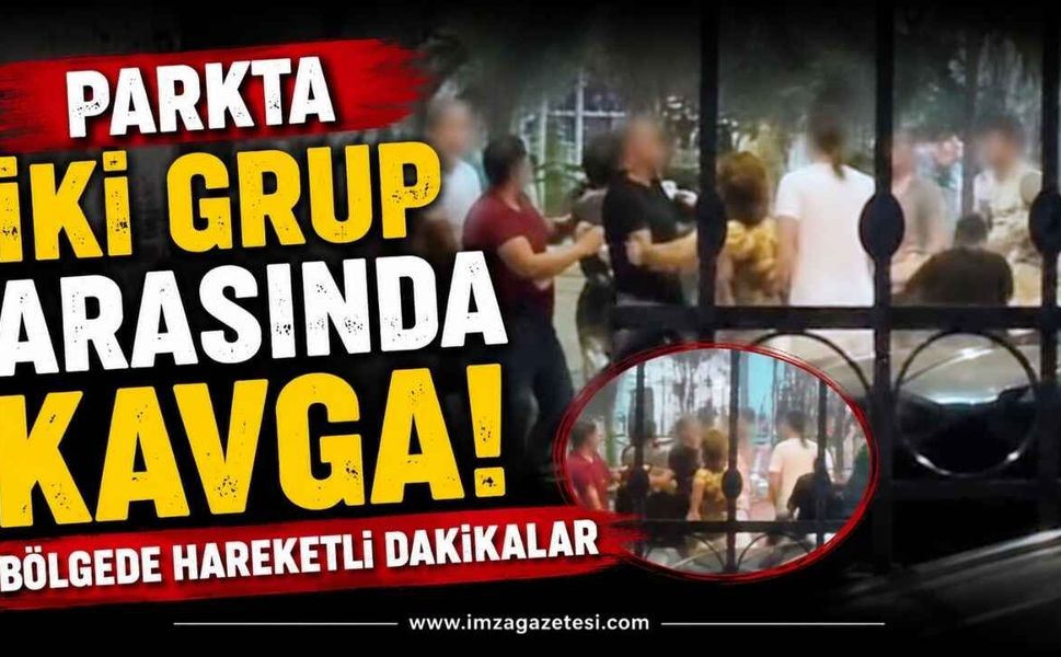 Parkta İki Grup Arasında Kavga: Bölgede Hareketli Dakikalar