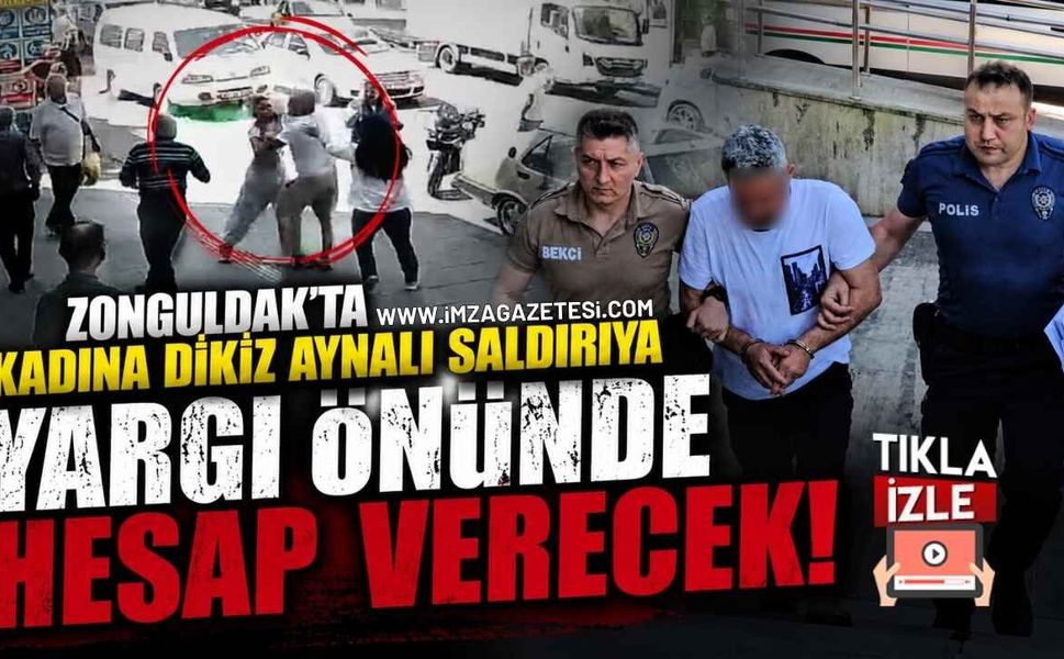Zonguldak'ta Kadına Dikiz Aynalı Saldırıya Yargı Önünde Hesap Verecek!