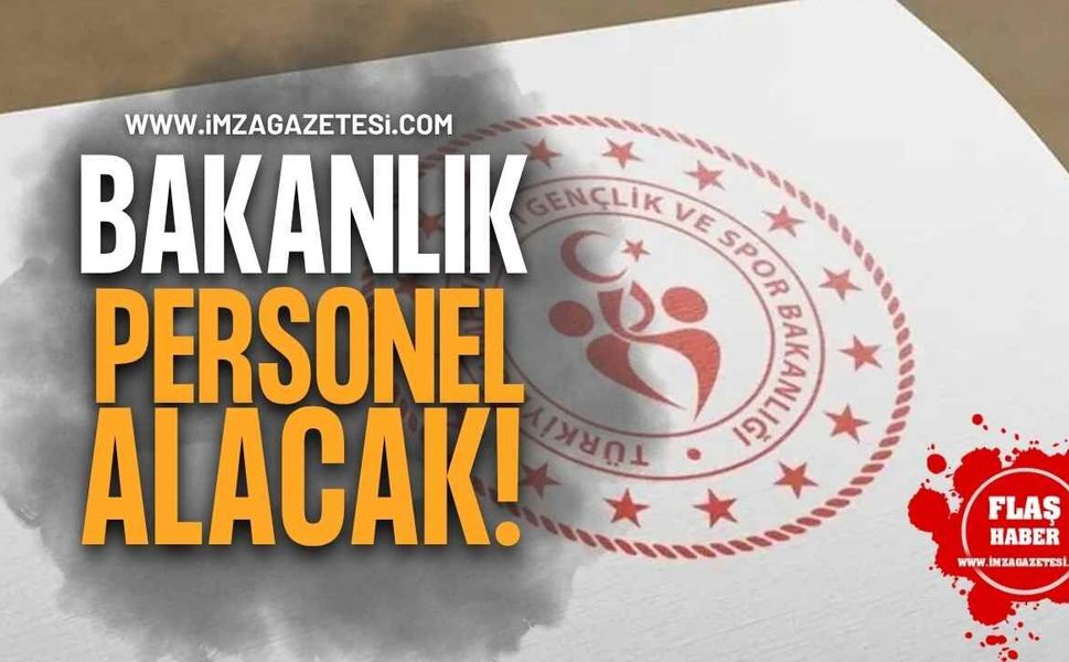 Gençlik ve Spor Bakanlığı Personel Alacak!