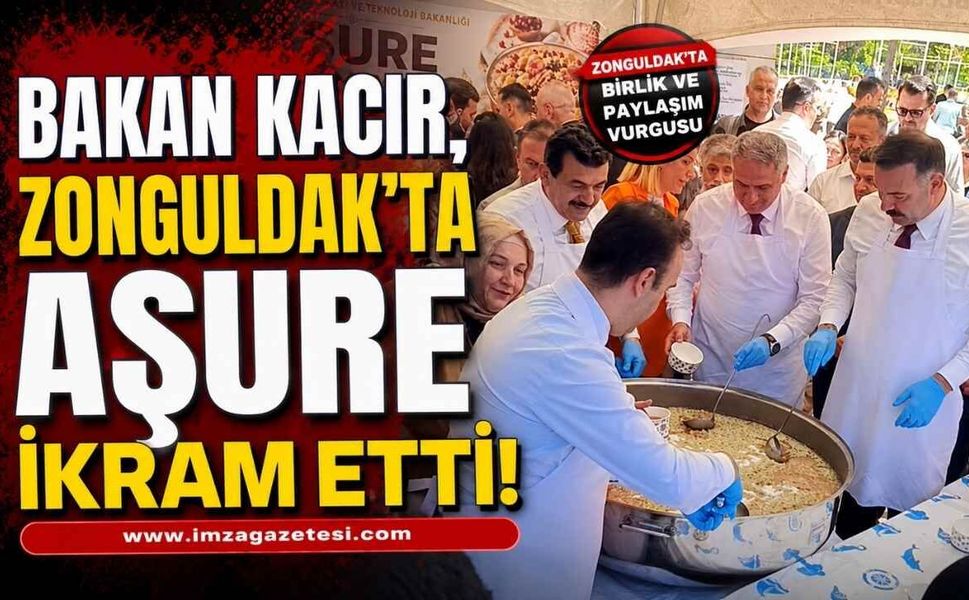 Bakan Kacır, Zonguldak'ta Aşure İkram Etti!