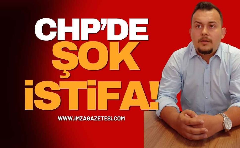 CHP’de Şok İstifa! En Genç Meclis Üyesi "İtibar Suikastı"