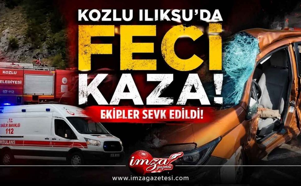 Kozlu Ilıksu'da Feci Kaza!