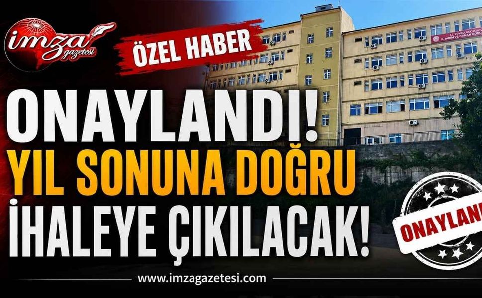 Onaylandı! Yıl Sonuna Doğru İhaleye Çıkılacak!