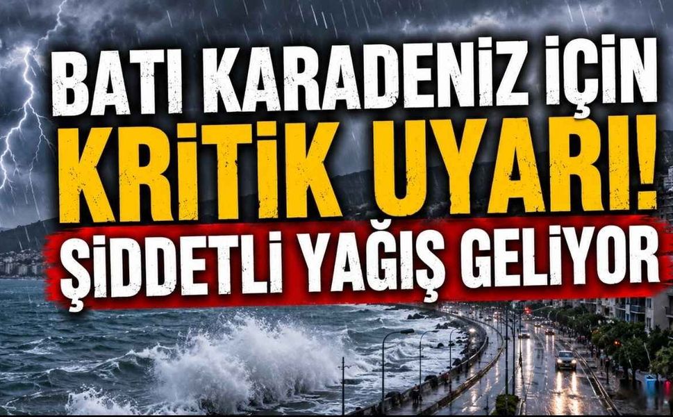 Batı Karadeniz İçin Kritik Uyarı! Şiddetli Yağış Geliyor