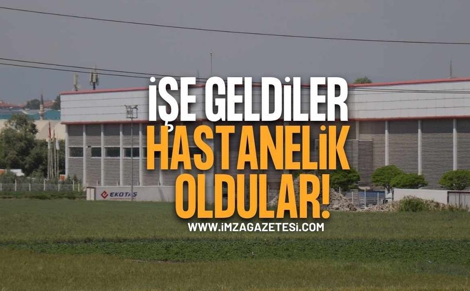 Sabah İşe Geldiler, Hastanelik Oldular! 34 İşçi Zehirlendi!