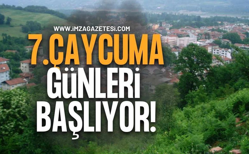 7. Çaycuma Günleri Başlıyor!