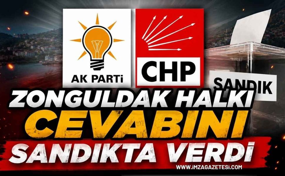 CHP'den AK Parti'ye Sert Eleştiri: "Zonguldak Halkı Cevabını Sandıkta Verdi"
