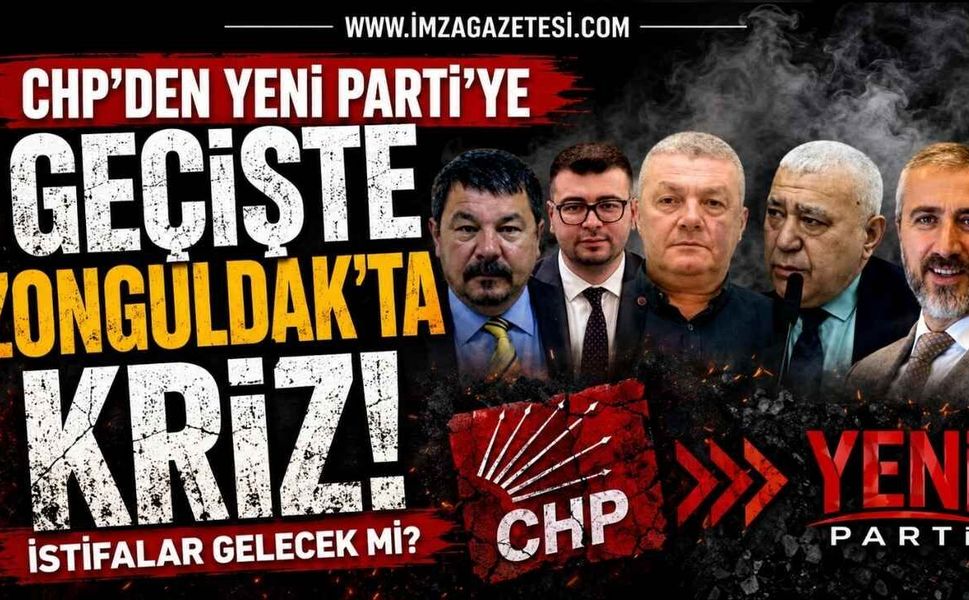 CHP'den Yeni Parti'ye Geçişte Zonguldak'ta Kriz!