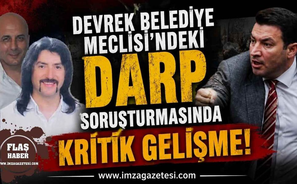 Devrek Belediye Meclisi'ndeki Darp Soruşturmasında Kritik Gelişme!