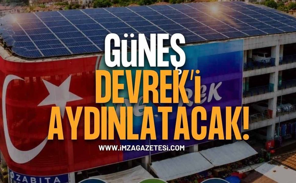 Güneş Devrek'i Aydınlatacak!