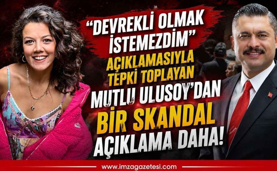 "Devrekli olmak istemezdim" açıklamasıyla tepki toplayan Mutlu Ulusoy'dan bir skandal açıklama daha!