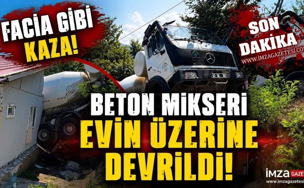 Facia Gibi Kaza! Beton Mikseri Evin Üzerine Devrildi!