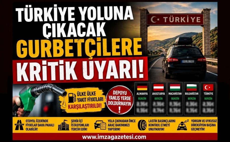 Türkiye Yoluna Çıkacak Gurbetçilere Kritik Uyarı!