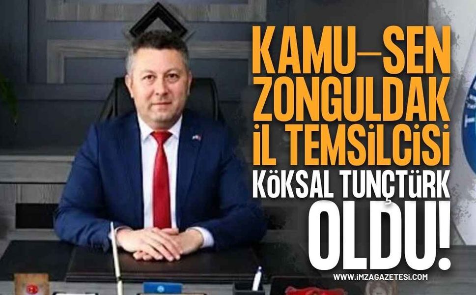 Kamu-Sen Zonguldak İl Temsilciliği’ne Köksal Tunçtürk Atandı