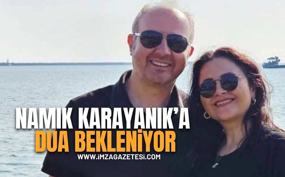 Dualar Namık Karayanık İçin!