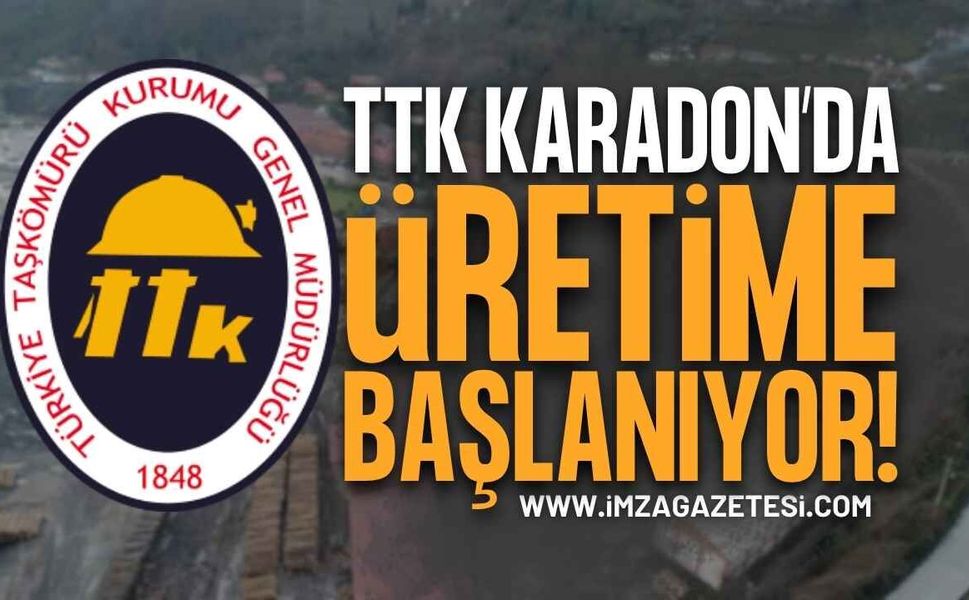 Son Dakika: TTK Karadon’da Üretime Başlanıyor!