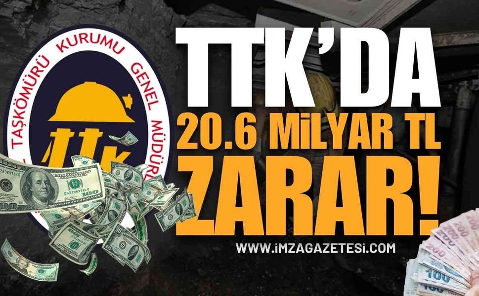 TTK'da Dudak Uçuklatan Zarar: Tahmin Edilenin Bile Üzerinde!
