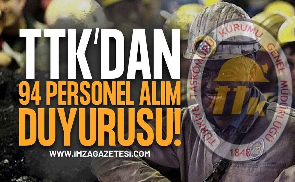 TTK’dan 94 Personel Alma Duyurusu!