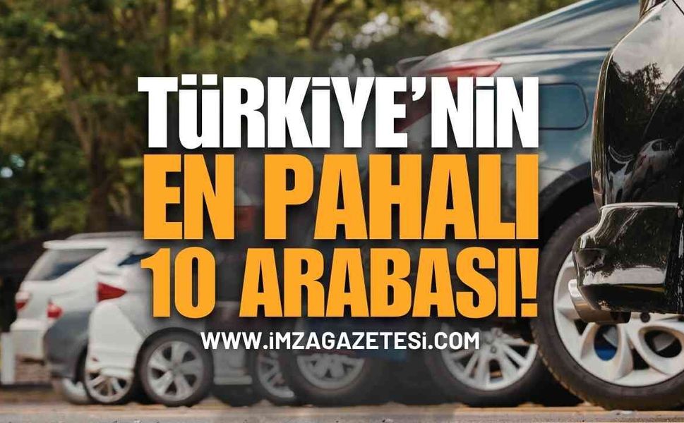Türkiye'nin En Pahalı 10 Arabası Listelendi