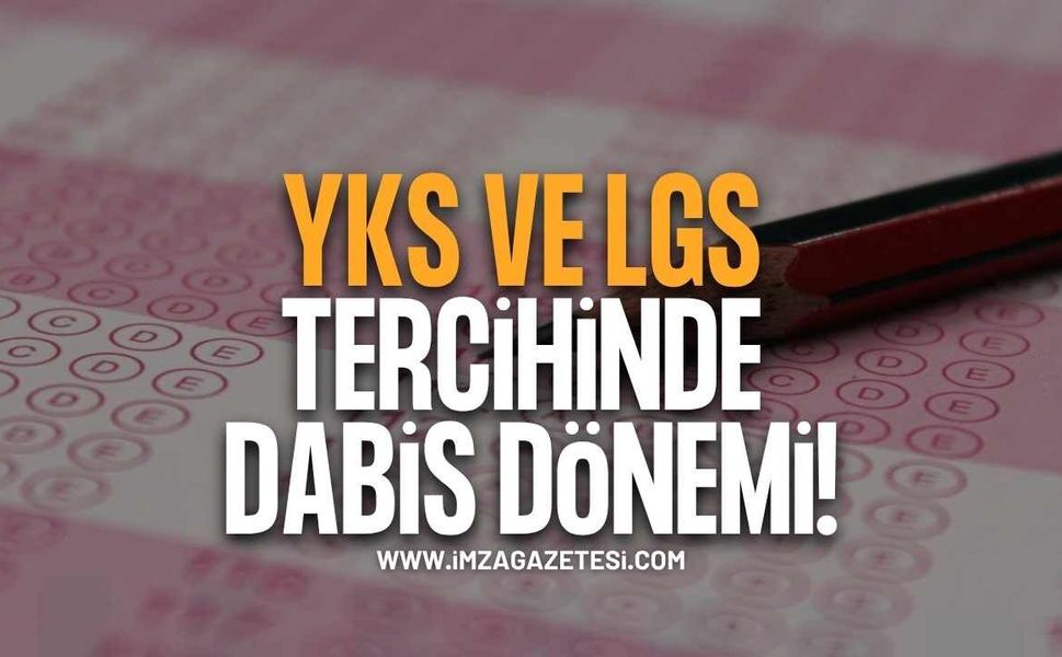 YKS ve LGS Tercihinde DABİS Dönemi! Adaylara Dijital Rehber