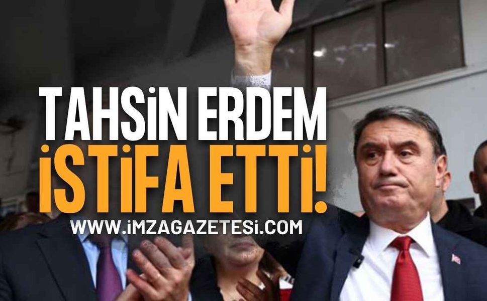 Zonguldak Belediye Başkanı Tahsin Erdem İstifa Etti
