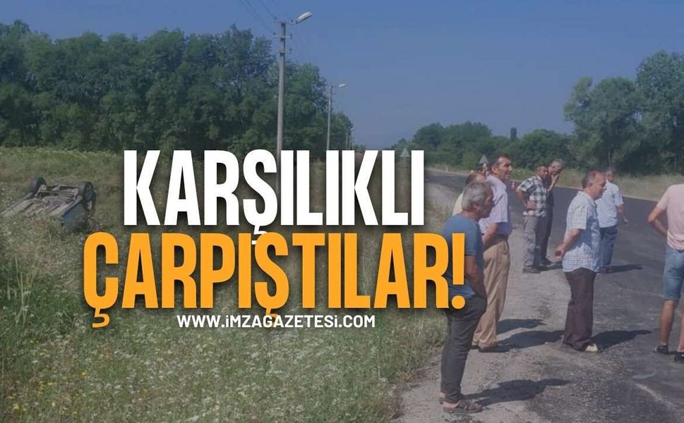 Zonguldak’ta Karşılıklı Çarpıştılar!