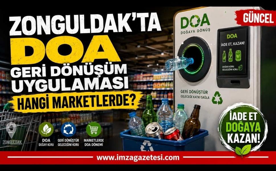 Zonguldak’ta DOA Geri Dönüşüm Uygulaması Hangi Marketlerde!