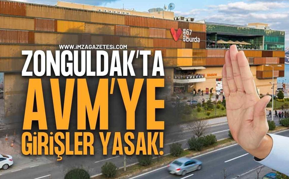 Zonguldak Esas 67 Burda AVM'de Araç Girişleri Yasaklandı