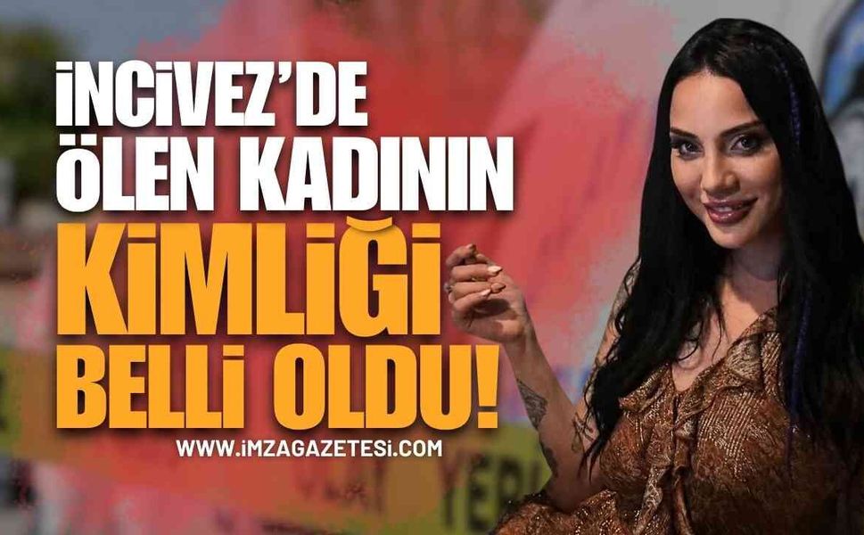 Zonguldak İncivez'de Şüpheli Şekilde Ölen Kadının Kimliği Belli Oldu