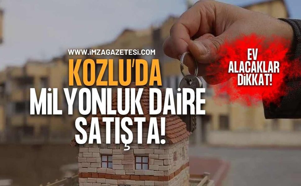 Kozlu'da Milyonluk Daire Satışa Çıkıyor!
